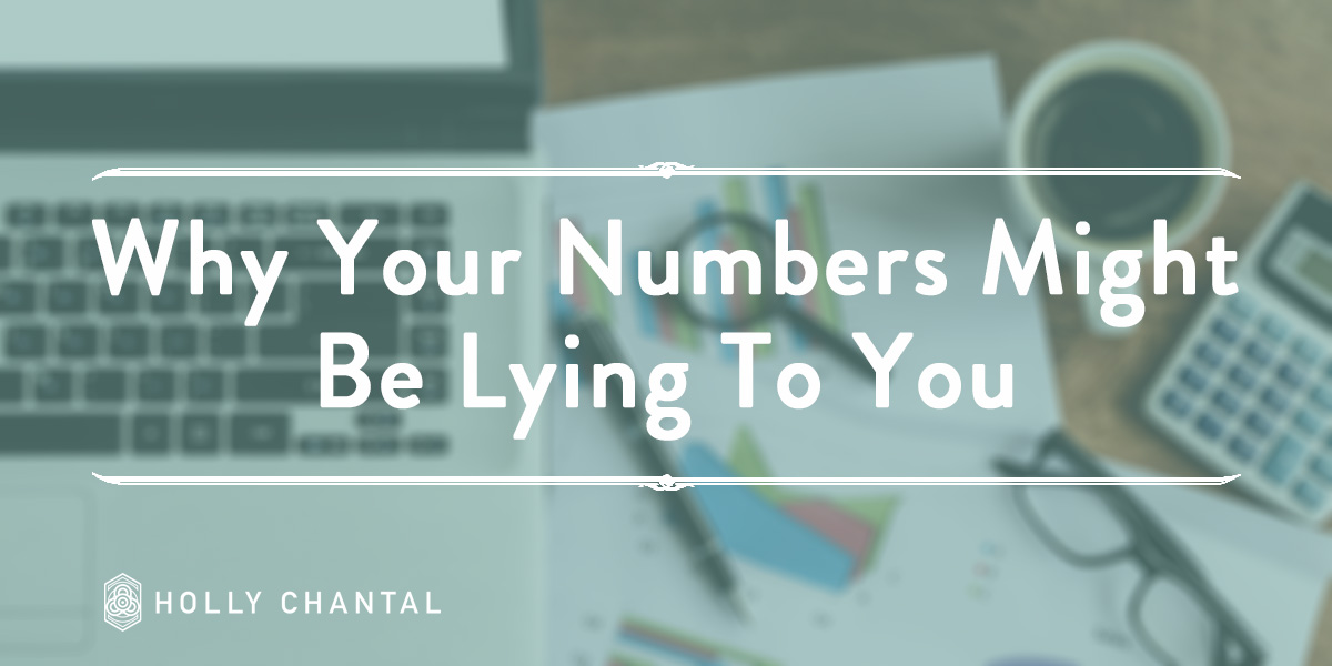 Why Your Numbers Don’t Tell The Whole Truth