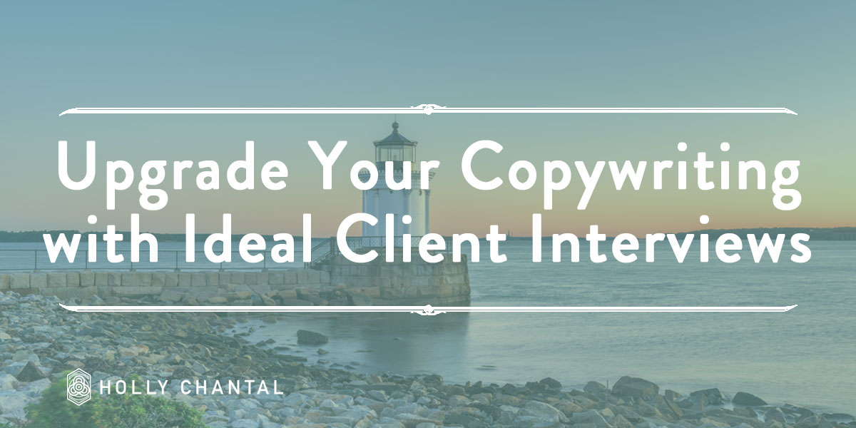 Upgrade Your Sales Copy by Interviewing Your Ideal Client